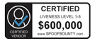 SpoofBounty Certified Vendor — Liveness Level 1-5